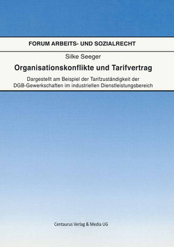 Organisationskonflikte und Tarifvertrag von Silke,  Seeger