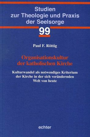 Organisationskultur der katholischen Kirche von Röttig,  Paul F.