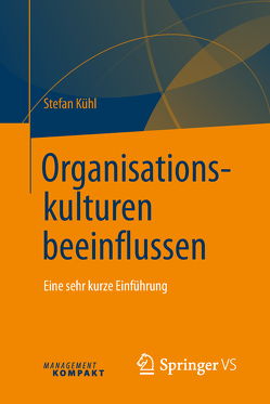 Organisationskulturen beeinflussen von Kühl,  Stefan