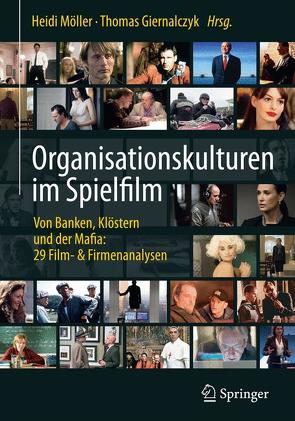 Organisationskulturen im Spielfilm von Giernalczyk,  Thomas, Möller,  Heidi