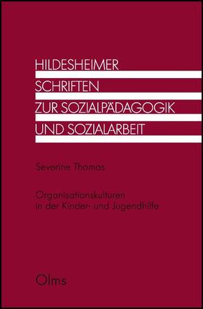 Organisationskulturen in der Kinder- und Jugendhilfe von Thomas,  Severine