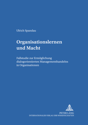 Organisationslernen und Macht von Spandau,  Ulrich