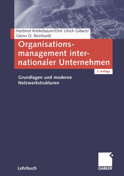 Organisationsmanagement internationaler Unternehmen von Gilbert,  Dirk Ulrich, Kreikebaum,  Hartmut, Reinhardt,  Glenn