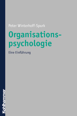 Organisationspsychologie von Winterhoff-Spurk,  Peter