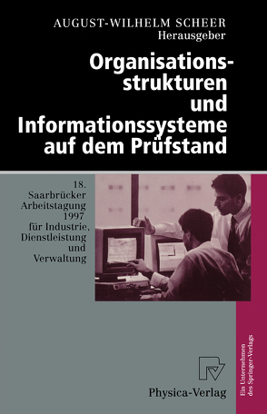 Organisationsstrukturen und Informationssysteme auf dem Prüfstand von Scheer,  August-Wilhelm