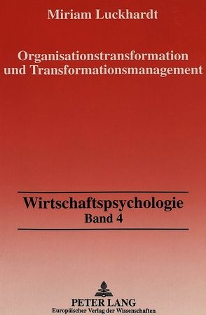 Organisationstransformation und Transformationsmanagement von Luckhardt,  Miriam