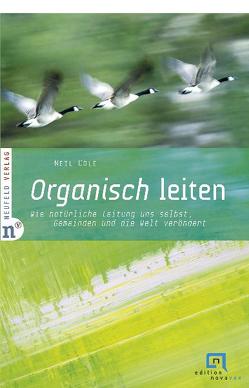 Organisch leiten von Cole,  Neil, Giese,  Tobias, Hoenisch,  Florian