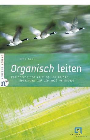 Organisch leiten von Cole,  Neil, Giese,  Tobias, Hoenisch,  Florian