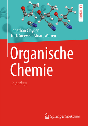 Organische Chemie von Clayden,  Jonathan, Glauner,  Friedhelm, Greeves,  Nick, Mühle,  Kerstin, von der Saal,  Karin, Warren,  Stuart