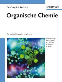 Organische Chemie von Carey,  Francis A., Erker,  Gerhard, Hoppe,  Dieter, Schaefer,  Hans J, Sundberg,  Richard J.