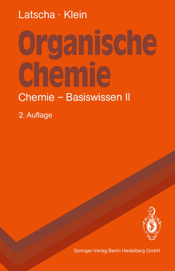 Organische Chemie von Klein,  Helmut A., Latscha,  Hans P.