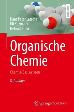 Organische Chemie von Kazmaier,  Uli, Klein,  Helmut, Latscha,  Hans Peter