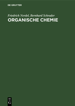 Organische Chemie von Nerdel,  Friedrich, Schrader,  Bernhard