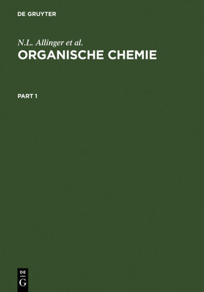 Organische Chemie / Organische Chemie. [Hauptbd.] von Allinger,  N.L., et al., Gnichtel,  Horst, Kosmehl,  Gerhardt