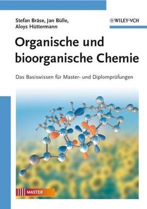 Organische und bioorganische Chemie von Braese,  Stefan, Bülle,  Jan, Hüttermann,  Aloys