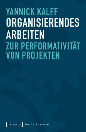 Organisierendes Arbeiten von Kalff,  Yannick