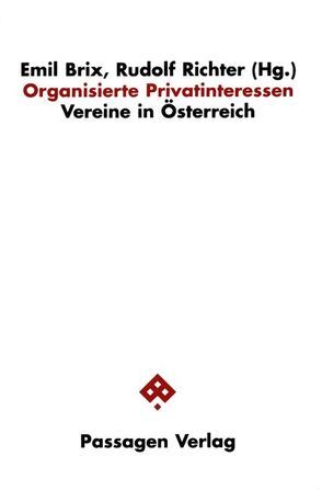 Organisierte Privatinteressen von Badelt,  Christoph, Brix,  Emil, Brix,  Emil und Elisabeth, Krejci,  H, Nautz,  Jürgen, Richter,  Rudolf