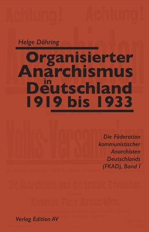 Organisierter Anarchismus in Deutschland 1919 bis 1933 von Döhring,  Helge