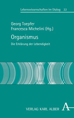 Organismus von Breidbach,  Olaf, Cheung,  Tobias, Dupré,  John, Gutmann,  Mathias, Heinemann,  Gottfried, Ingensiep,  Hans Werner, Köchy,  Kristian, Krohs,  Ulrich, Meyer,  Martin F., Michelini,  Francesca, Müller,  Ernst, O'Malley,  Maureen, Poggi,  Stefano, Schark,  Marianne, Toepfer,  Georg