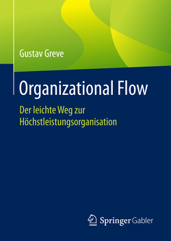 Organizational Flow von Greve,  Gustav