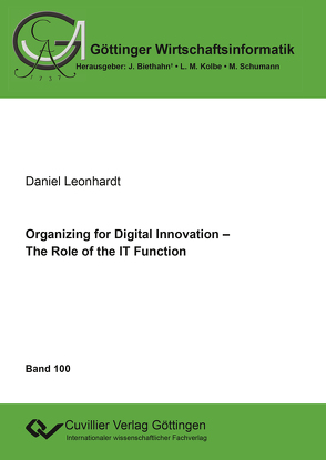 Organizing for Digital Innovation – The Role of the IT Function von Leonhardt,  Daniel