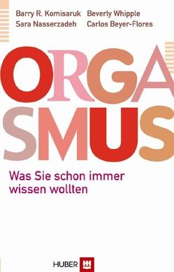 Orgasmus von Beyer-Flores,  Carlos, Herrmann,  Michael, Komisaruk,  Barry R, Nasserzadeh,  Sara, Whipple,  Beverly