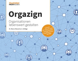 Orgazign: Organisationen lebenswert gestalten von Olavarria,  Dr. Marco