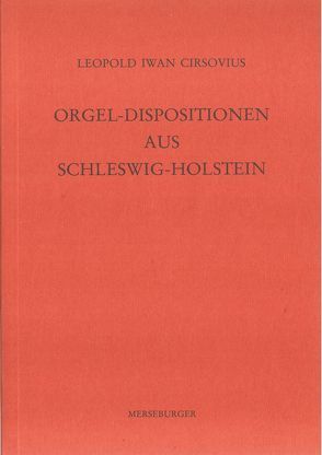 Orgel-Dispositionen aus Schleswig-Holstein von Cirsovius,  Leopold I, Jaehn,  Reinhard