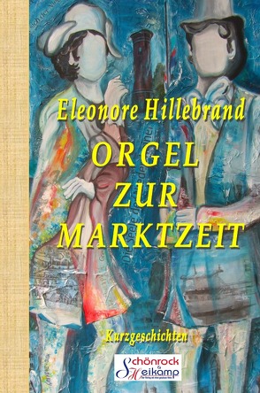 Orgel zur Marktzeit von Hillebrand,  Eleonore