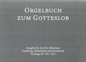 Orgelbuch zum Gotteslob von (Erz-)Bischöfe Deutschlands und Österreichs und dem Bischof von Bozen_Brixen