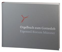 Orgelbuch zum Gotteslob von Bistum Münster,  Bistum