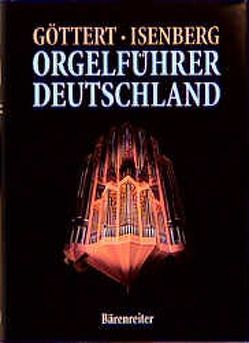 Orgelführer Deutschland von Göttert,  Karl H, Isenberg,  Eckhard