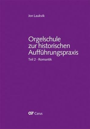 Orgelschule zur historischen Aufführungspraxis von Laukvik,  Jon