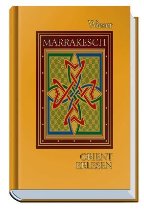 Orient Erlesen Marrakesch von Weiss,  Walter M.