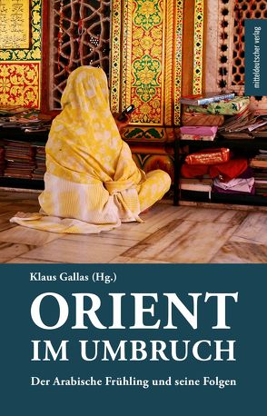 Orient im Umbruch von Gallas,  Klaus