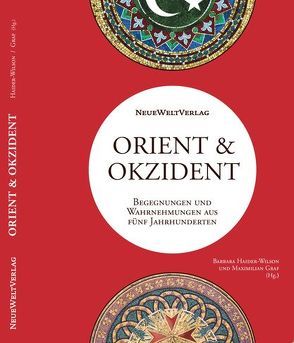 Orient & Okzident von Graf,  Maximilian, Haider-Wilson,  Barbara