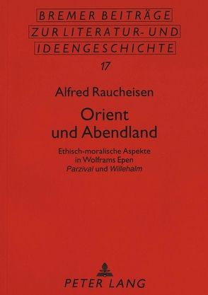 Orient und Abendland von Raucheisen,  Alfred