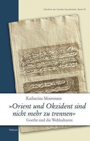 »Orient und Okzident sind nicht mehr zu trennen« von Mommsen,  Katharina