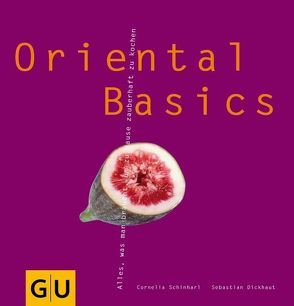 Oriental Basics von Dickhaut,  Sebastian, Schinharl,  Cornelia