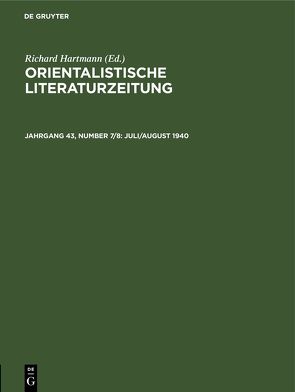 Orientalistische Literaturzeitung / Juli/August 1940 von Ehelolf,  H., Hartmann,  R., Münste,  Institut für Altorientalische Philologie und Vorderasiatische Altertumskunde der Westfälischen Wilhelms-Universität, Simon,  W., Strauss,  O., Wreszinski,  Walter