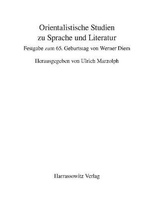 Orientalistische Studien zu Sprache und Literatur von Marzolph,  Ulrich