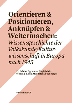 Orientieren & Positionieren Anknüpfen & Weitermachen von Axtmann,  Eva, Bagus,  Anita, Bodner,  Reinhard, Burckhardt-Seebass,  Christine, Eberhart,  Helmut, Eggmann,  Sabine, Elpers,  Sophie, Fehlmann,  Meret, Furrer,  Benno, Gallati,  Mischa, Gerz,  Marie, Greger,  Michael J, Grösch,  Julia, Groschwitz,  Helmut, Johler,  Birgit, Kienitz,  Sabine, Klampfleuthner,  Sophia, Kuhn,  Konrad J., Loch,  Moritz Christian, Marchetti,  Christian, Metslaid,  Marleen, Müller,  Theresa, Münnich,  Michael, Nikitsch,  Herbert, Paetzold,  Eva, Puchberger,  Magdalena, Quellmann,  Ragna, Schmoll,  Friedemann, Scholze-Irrlitz,  Leonore, Slavec Gradišnik,  Ingrid, Timm,  Elisabeth, Woitsch,  Jirí