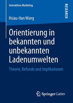 Orientierung in bekannten und unbekannten Ladenumwelten von Wang,  Hsiau-Han