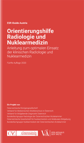 Orientierungshilfe Radiologie und Nuklearmedizin von ÖRG,  VMSÖ,  VBDO,  BURA,  OGNMB,  BFG NUK