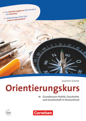 Orientierungskurs – Aktuelle Ausgabe – A2/B1 von Schote,  Joachim