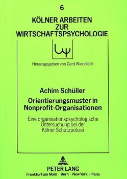 Orientierungsmuster in Nonprofit-Organisationen von Schüller,  Achim