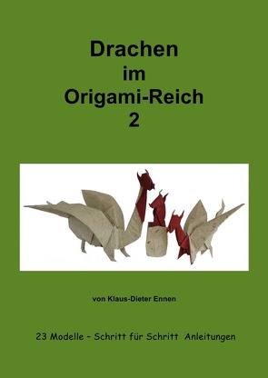 Origami / Drachen im Origam-Reich 2 von Ennen,  Klaus-Dieter