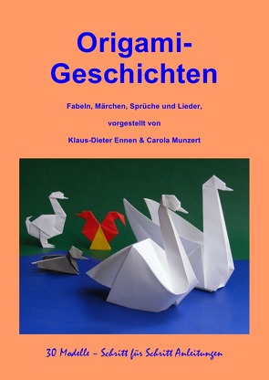 Origami-Geschichten von Ennen,  Klaus-Dieter