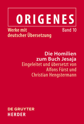 Origenes: Werke mit deutscher Übersetzung / Die Homilien zum Buch Jesaja von Fürst,  Alfons, Hengstermann,  Christian