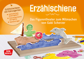 Original Don Bosco Erzählschiene. Das Figurentheater zum Mitmachen. Einzelexemplar mit Starter-Geschichte von Scherzer,  Gabi